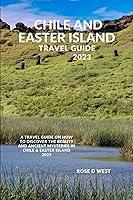 Algopix Similar Product 9 - Chile And Easter Island 2023 A Travel