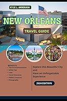 Algopix Similar Product 18 - New Orleans Travel Guide 2024 New