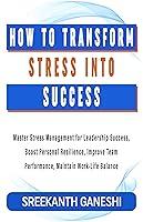 Algopix Similar Product 11 - How to Transform Stress into Success