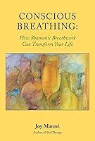 Algopix Similar Product 18 - Conscious Breathing How Shamanic