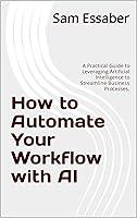 Algopix Similar Product 12 - How to Automate Your Workflow with AI