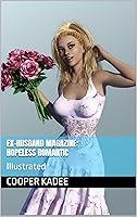 Algopix Similar Product 15 - ExHusband Magazine Hopeless Romantic