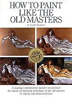 Algopix Similar Product 16 - How to Paint Like the Old Masters