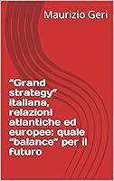 Algopix Similar Product 20 - Grand strategy italiana relazioni