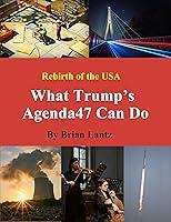 Algopix Similar Product 16 - What Trumps Agenda47 Can Do Rebirth