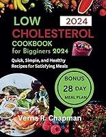 Algopix Similar Product 3 - LOW CHOLESTEROL COOKBOOK FOR BEGINNERS