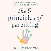 Algopix Similar Product 14 - The 5 Principles of Parenting Your