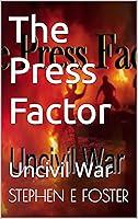 Algopix Similar Product 12 - The Press Factor: Uncivil War