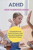 Algopix Similar Product 1 - ADHD Kids Parenting Guide A