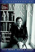 Algopix Similar Product 18 - A Biography of Mrs Marty Mann The
