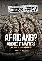 Algopix Similar Product 4 - Hebrews Africans Or Does It Matter