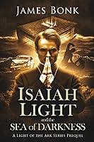 Algopix Similar Product 15 - Isaiah Light and the Sea of Darkness A