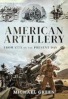 Algopix Similar Product 4 - American Artillery From 1775 to the