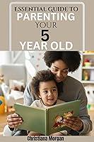 Algopix Similar Product 4 - ESSENTIAL GUIDE TO PARENTING YOUR 5