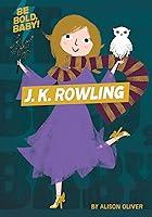 Algopix Similar Product 13 - Be Bold, Baby: J.K. Rowling
