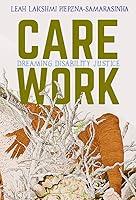 Algopix Similar Product 8 - Care Work: Dreaming Disability Justice