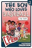 Algopix Similar Product 1 - The Boy Who Loved Baseball: The Team