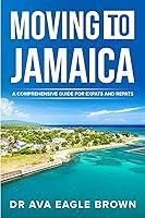 Algopix Similar Product 14 - Moving to Jamaica A Comprehensive