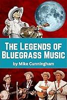 Algopix Similar Product 3 - The Legends of Bluegrass The Men and