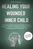 Algopix Similar Product 14 - Healing Your Wounded Inner Child