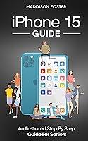 Algopix Similar Product 16 - iPhone 15 Guide  An Illustrated Step