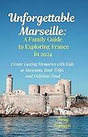 Algopix Similar Product 10 - Unforgettable Marseille A Family Guide