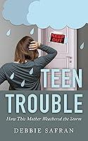 Algopix Similar Product 12 - Teen Trouble How This Mother Weathered