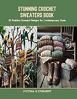 Algopix Similar Product 14 - Stunning Crochet Sweaters Book 20