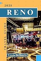 Algopix Similar Product 1 - RENO TRAVEL GUIDE The Ultimate Guide