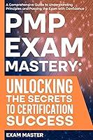 Algopix Similar Product 9 - PMP Exam Mastery Unlocking the Secrets