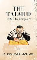 Algopix Similar Product 3 - THE OLD PATHS OR THE TALMUD TESTED BY