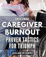 Algopix Similar Product 2 - Overcoming Caregiver Burnout Proven