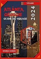 Algopix Similar Product 9 - ATLANTA GORGIE GUIDE DE VOYAGE 2024