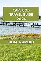 Algopix Similar Product 18 - CAPE COD TRAVEL GUIDE 2024 Cape Cod