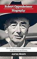 Algopix Similar Product 8 - Robert Oppenheimer Biography The