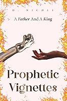 Algopix Similar Product 18 - Prophetic Vignettes: A Father and A King