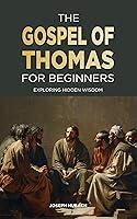 Algopix Similar Product 10 - The Gospel of Thomas for Beginners