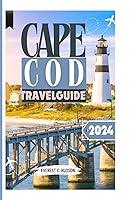 Algopix Similar Product 14 - CAPE COD TRAVELGUIDE 2024 Exploring