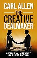 Algopix Similar Product 5 - The Creative Dealmaker A Fable On