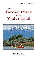 Algopix Similar Product 3 - Utah's Jordan River and its Water Trail