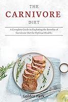 Algopix Similar Product 4 - THE CARNIVORE DIET A complete Guide to