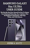 Algopix Similar Product 4 - SAMSUNG GALAXY S24 ULTRA USER GUIDE 