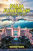 Algopix Similar Product 1 - PALM JUMEIRAH Travel Guide 20242025