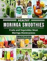 Algopix Similar Product 19 - Healthy Moringa Smoothies Fruits and