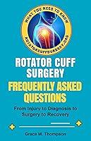 Algopix Similar Product 8 - Rotator Cuff Surgery Frequently Asked