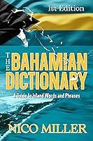 Algopix Similar Product 16 - The Bahamian Dictionary A Guide to