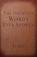 Algopix Similar Product 1 - The Greatest Words Ever Spoken