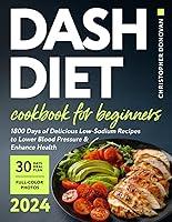 Algopix Similar Product 15 - Dash Diet Cookbook for Beginners 1800