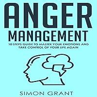 Algopix Similar Product 8 - Anger Management 10 Steps Guide to