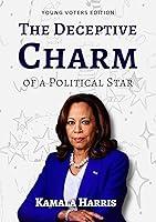 Algopix Similar Product 4 - Kamala Harris  The Deceptive Charm Of